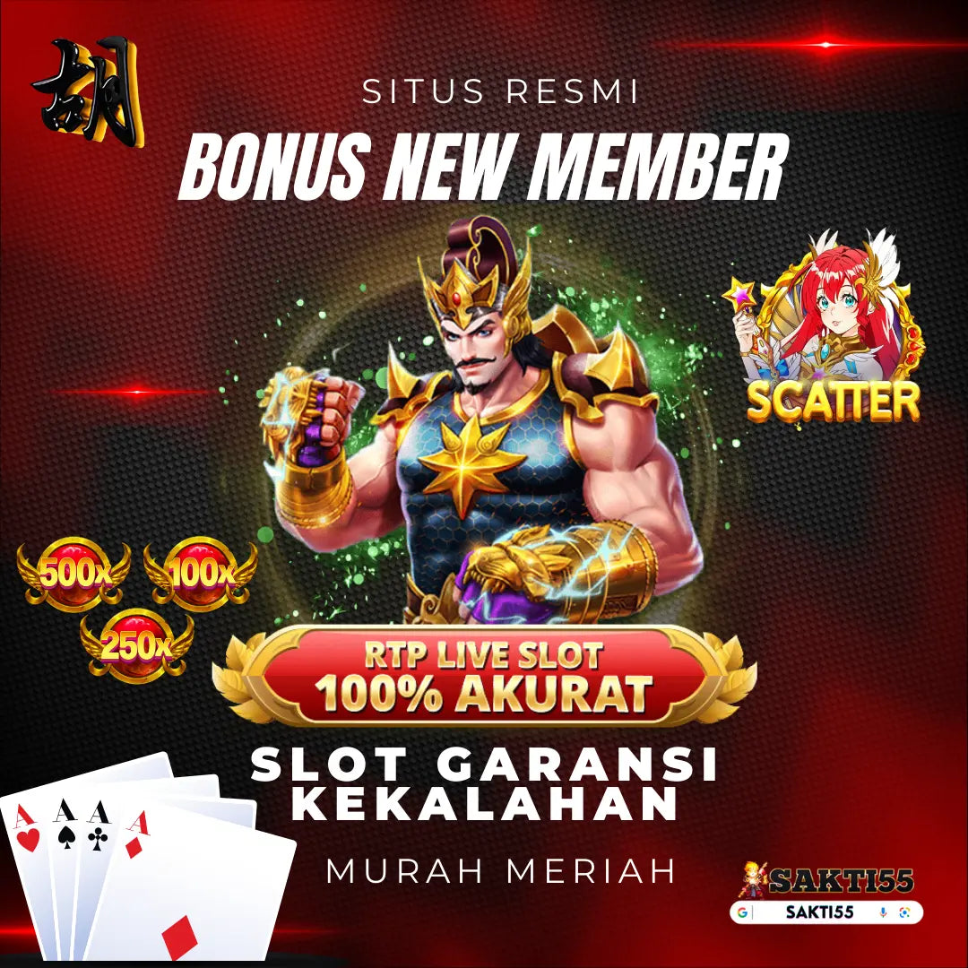 Sakti55: Situs Resmi Slot Bonus New Member Murah Meriah